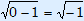 square root(0-1) = square root(-1)