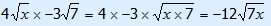 4 wortel x × –3 wortel 7 = 4 × –3 × wortel(x × 7) = –12 wortel(7x)