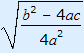 wortel((b kwadraat - 4ac)/(2a))